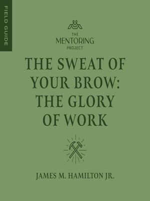 cover image of The Sweat of Your Brow